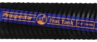 Prospector Frac Tank Hose Prospector Frac Tank Hose